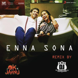 Unknown Enna Sona (Remix By DJ RISHABH) [OK Jaanu]